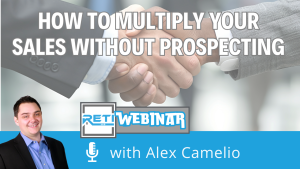 How-To-Multiply-Your-Sales Without Prospecting RETI 26 Webinar YouTube Thumbnail image